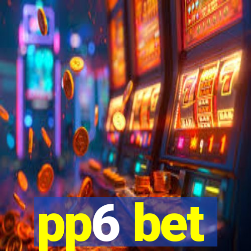 pp6 bet